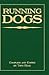 Running Dogs - Or, Dogs Tha...