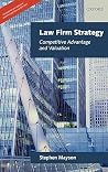 Law Firm Strategy: Competitive Advantage and Valuation Law Firm Strategy: Competitive Advantage and Valuation
