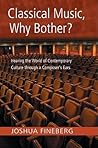 Classical Music, Why Bother? by Joshua Fineberg
