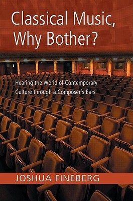 Classical Music, Why Bother? (Paperback)