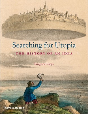 Searching for Utopia: The History of an Idea (Hardcover)