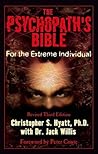 The Psychopath's Bible by Christopher S. Hyatt