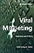 Viral Marketing: Potential and Pitfalls