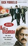Kill the Irishman by Rick Porrello Kill the Irishman by Rick Porrello