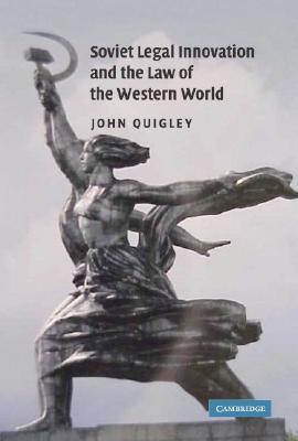Soviet Legal Innovation and the Law of the Western World (Hardcover)
