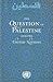 Question of Palestine and t...