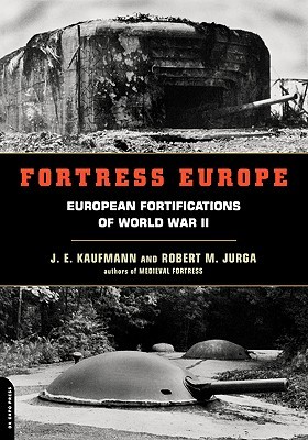 Fortress Europe: European Fortifications Of World War II (Paperback)