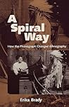 A Spiral Way: How the Phonograph Changed Ethnography