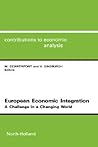 European Economic Integration: a Challenge in a Changing World (Contributions to Economic Analysis, 224) European Economic Integration: a Challenge in a Changing World (Contributions to Economic Analysis, 224)