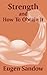 Strength and How to Obtain It