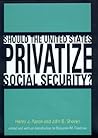 Should the United States Privatize Social Security? (Alvin Hansen Symposium Series on Public Policy) Should the United States Privatize Social Security? (Alvin Hansen Symposium Series on Public Policy)