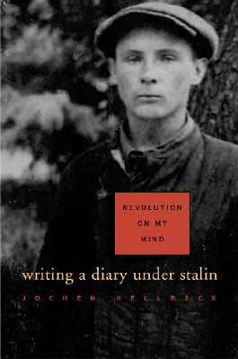 Revolution on My Mind: Writing a Diary Under Stalin (Hardcover)