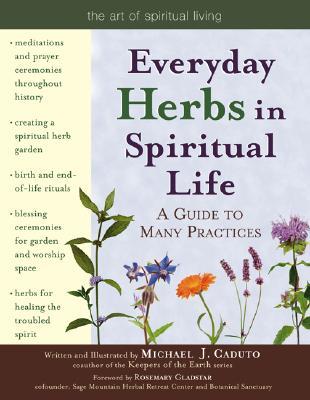 Everyday Herbs in Spiritual Life: A Guide to Many Practices (Paperback)