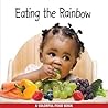Eating the Rainbow by Rena D. Grossman