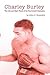 Charley Burley, The Life & Hard Times of an Uncrowned Champion