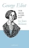 George Eliot: Her Mind and Her Art George Eliot: Her Mind and Her Art