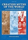 Creation Myths of the World: An Encyclopedia [2 volumes]