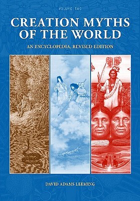 Creation Myths of the World: An Encyclopedia [2 volumes] (Hardcover)
