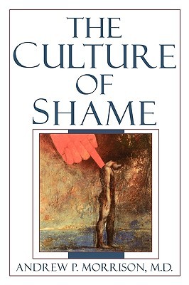 The Culture of Shame (1 Ed)