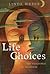 Life Choices: The Teachings...