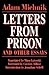 Letters from Prison and Oth...