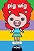 Flip-a-Word: Pig Wig