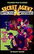 Secret Agent X: Claws of the Corpse Cult