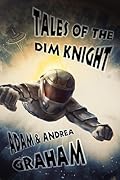 Tales of the Dim Knight