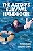 The Actor's Survival Handbook
