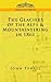 The Glacier of the Alps & Mountaineering in 1861 by John Tynall
