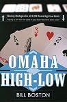 Omaha High-Low: Play to Win With The Odds: Play to win with the odds Omaha High-Low: Play to Win With The Odds: Play to win with the odds