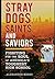 Stray Dogs, Saints, and Sav...
