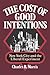 The Cost of Good Intentions: New York City and the Liberal Experiment