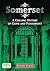 Somerset: A Chilling History of Crime and Punishment