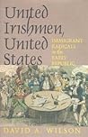 United Irishmen, United States: Immigrant Radicals in the Early Republic