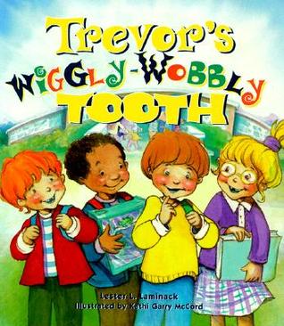 Trevor's Wiggly-Wobbly Tooth (Hardcover)