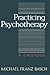 Practicing Psychotherapy: A...