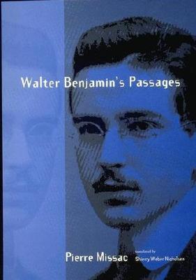 Walter Benjamin's Passages (Studies in Contemporary German Social Thought)