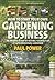 How to Start Your Own Gardening Business by Paul Power