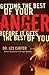 Getting the Best of Your Anger: Before It Gets the Best of You