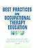 Best Practices in Occupational Therapy Education by Patricia Crist
