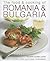 The Food & Cooking of Romania & Bulgaria: Ingredients and traditions in over 65 recipes with 300 photographs
