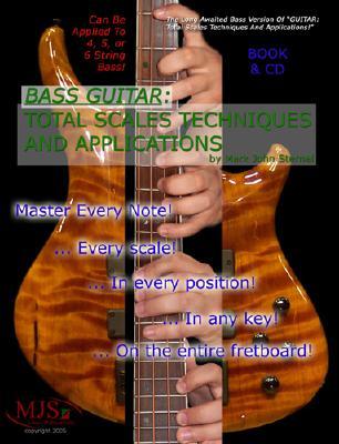 Bass Guitar: Total Scales Techniques And Applications (Book & CD)