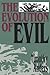 The Evolution of Evil by Timothy Anders