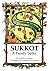 Sukkot: A Family Seder