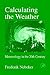 Calculating the Weather: Meteorology in the 20th Century (International Geophysics)