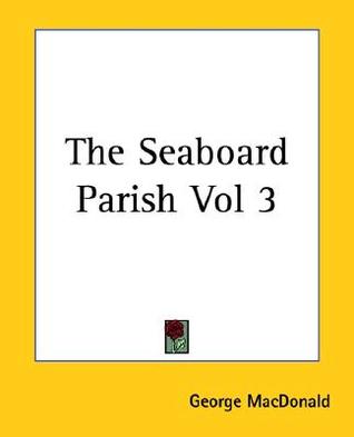 The Seaboard Parish Vol 3