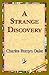 A Strange Discovery