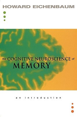 The Cognitive Neuroscience of Memory: An Introduction (Paperback)