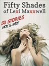 Fifty Shades of Lexi Maxxwell